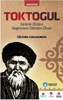 Toktogul Şiirlerle Örülen Nağmelere Dökülen Ömür
