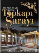 Topkapı Sarayı (Ciltli) Ahmet Şimşirgil