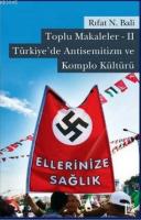 Toplu Makaleler - II Türkiye'de Antisemitizm ve Komplo Kültürü Rıfat N