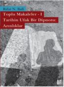 Toplu Makaleler - I Tarihin Ufak Bir Dipnotu: Azınlıklar Rıfat N. Bali