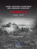 Doğu Akdeniz Sahilinde Bir Osmanlı Sancağı: Trablus (1516 - 1579) Enve