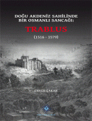 Doğu Akdeniz Sahilinde Bir Osmanlı Sancağı: Trablus (1516 - 1579)
