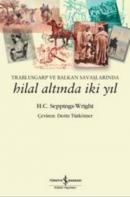 Trablusgarp ve Balkan Savaşlarında Hilal Altında İki Yıl %10 indirimli