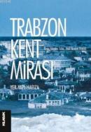 Trabzon Kent Mirası