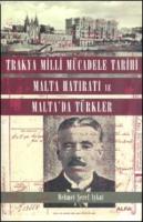 Trakya Milli Mücadele Tarihi Malta Hatıratı ve Malta'da Türkler Mehmet