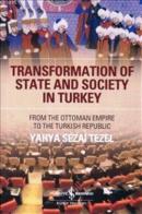 Transformation of State and Society in Turkey From the Ottoman Empire to the Turkish Republic