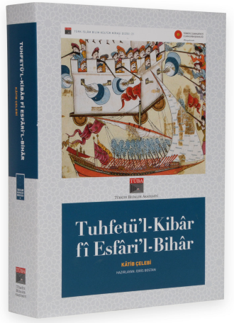 Tuhfetü'l-Kibar fi Esfari'l-Bihar (Renkli tıpkıbasım ile birlikte)