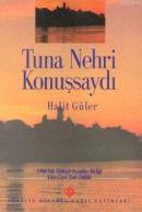 Tuna Nehri Konuşsaydı %10 indirimli Halit Güler