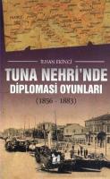 Tuna Nehrinde Diplomasi Oyunları (1856-1883) %10 indirimli İlhan Ekinc