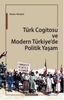 Türk Cogitosu ve Modern Türkiye'de Politik Yaşam %20 indirimli Hasan A