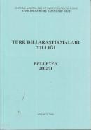Türk Dili Araştırmaları Yıllığı - Belleten 2002 / 2 %10 indirimli Kole