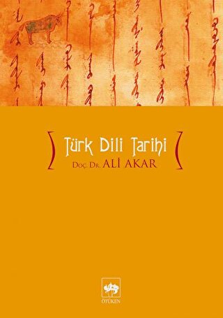 Türk Dili Tarihi Dönem, Eser, Bibliyografya Ali Akar Ötüken