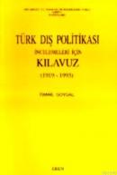 Türk Dış Politikası İncelemeleri İçin Kılavuz 1919-1993