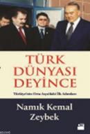 Türk Dünyası Deyince %10 indirimli Namık Kemal Zeybek