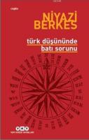 Türk Düşününde Batı Sorunu %10 indirimli Niyazi Berkes