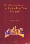 Türk Edebiyatında Hamseler ve Subhizade Feyzi'nin Hamsesi %20 indiriml