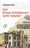 Türk İktisat Politikalarının Tarihi Temelleri