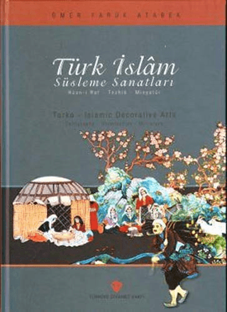 Türk İslam Süsleme Sanatları Hüsn-i Hat - Tezhib - Minyatür / Turko - 
