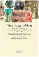 Türk Mektupları Kanuni Döneminde Avrupalı Bir Elçinin Gözlemleri