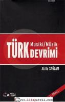 Türk Musiki/Müzik Devrimi Atilla Sağlam