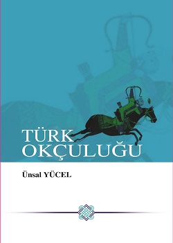 Türk Okçuluğu Ünsal Yücel