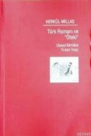 Türk Romanı ve "öteki" Ulusal Kimlikte Yunan İmajı Herkül Millas