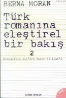 Türk Romanına Eleştirel Bir Bakış 2 %40 indirimli Berna Moran