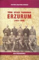 Türk Siyasi Tarihinde Erzurum (1923-1950) Murat Küçükuğurlu
