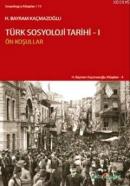 Türk Sosyoloji Tarihi 1 %10 indirimli H. Bayram Kaçmazoğlu