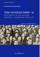 Türk Sosyoloji Tarihi -3 %10 indirimli H. Bayram Kaçmazoğlu
