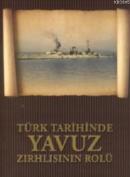 Türk Tarihinde Yavuz Zırhlısının Rolü Ersan Baş