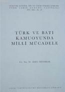 Türk ve Batı Kamuoyunda Milli Mücadele İzzet Öztoprak