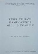 Türk ve Batı Kamuoyunda Milli Mücadele İzzet Öztoprak