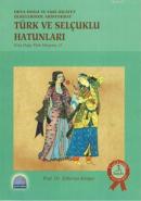 Türk ve Selçuklu Hatunları Zekeriya Kitapçı