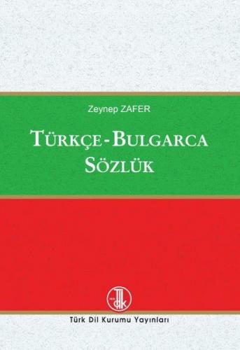 Türkçe-Bulgarca Sözlük Zeynep Zafer