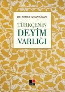 Türkçenin Deyim Varlığı %10 indirimli Ahmet Turan Sinan