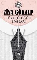 Türkçülüğün Esasları %10 indirimli Ziya Gökalp