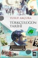 Türkçülüğün Tarihi Yusuf Akçura
