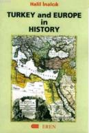 Turkey and Europe in History Halil İnalcık