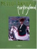 Turkeyland %10 indirimli Mevlut Akyıldız