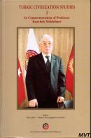 Turkic Civilization Studies - I - In Commemoration of Professor Karybe
