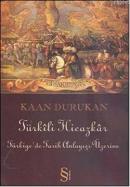 Türkili Hicazkar Türkiyede Tarih Anlayışı Üzerine %40 indirimli Kaan D