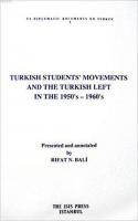 Turkish Students' Movements and the Turkish Left in the 1950's - 1960'