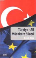Türkiye - AB Müzakere Süreci Burak Kaya (Siyaset)