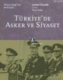 Türkiye'de Asker ve Siyaset %10 indirimli Levent Ünsaldı