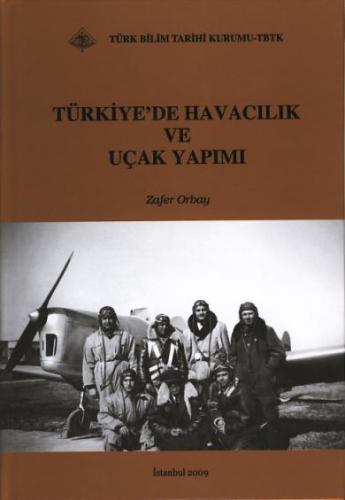 Türkiye’de Havacılık ve Uçak Yapımı Zafer Orbay