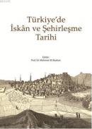Türkiye'de İskan ve Şehirleşme Tarihi