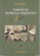 Türkiye'de İslamcılık Düşüncesi 2 %10 indirimli İsmail Kara