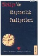 Türkiye'de Misyonerlik Faaliyetleri %10 indirimli Komisyon