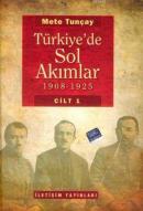 Türkiye'de Sol Akımlar 1908-1925 - Cilt 1